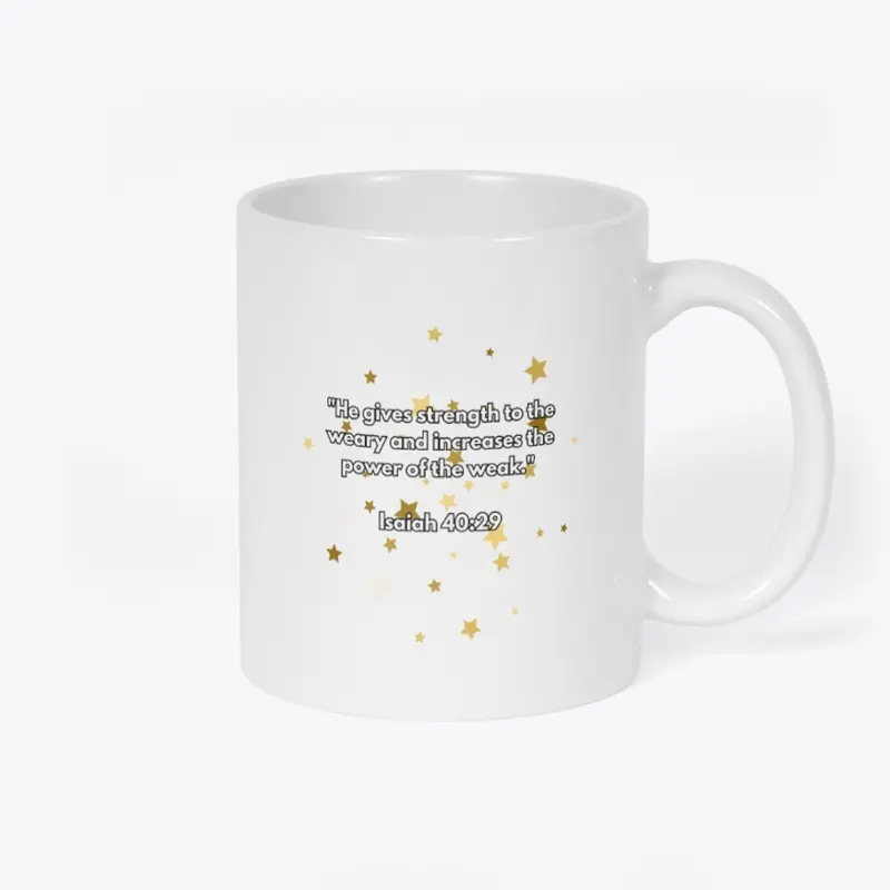 Bible Verse Coffee Mug. Isaiah 40:29